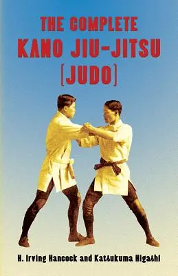 A teljes Kano Jiu-Jitsu (Judo) - The Complete Kano Jiu-Jitsu (Judo)