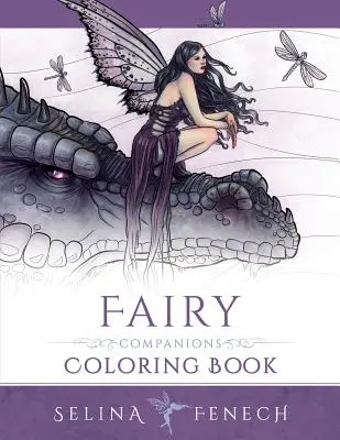 Fairy Companions Coloring Book: Tündér romantika, sárkányok és tündér háziállatok - Fairy Companions Coloring Book: Fairy Romance, Dragons and Fairy Pets