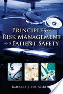 A kockázatkezelés és a betegbiztonság alapelvei - Principles of Risk Management and Patient Safety