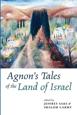 Agnon meséi Izrael földjéről - Agnon's Tales of the Land of Israel