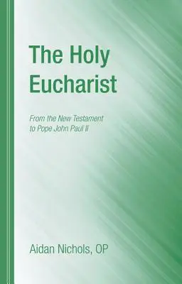 A Szent Eucharisztia - The Holy Eucharist