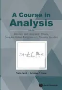 Analízis kurzus, a - III. kötet: Mérték- és integrációelmélet, komplex értékű komplex változó függvényei - Course in Analysis, a - Vol. III: Measure and Integration Theory, Complex-Valued Functions of a Complex Variable