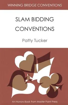 Nyerő bridzsegyezmények: Slam Bidding Conventions: Slam Bidding Conventions - Winning Bridge Conventions: Slam Bidding Conventions