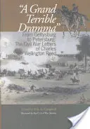 Egy nagy, szörnyű dráma: Gettysburgtól Pétervárig: Charles Wellington Reed polgárháborús levelei. - A Grand Terrible Drama: From Gettysburg to Petersburg: The Civil War Letters of Charles Wellington Reed