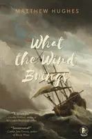 Amit a szél hoz - What the Wind Brings