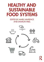 Egészséges és fenntartható élelmiszerrendszerek - Healthy and Sustainable Food Systems