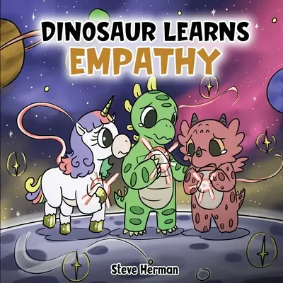 A dinoszaurusz megtanulja az empátiát: Egy történet az empátiáról és az együttérzésről. - Dinosaur Learns Empathy: A Story about Empathy and Compassion.