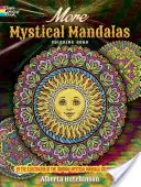 További Misztikus mandalák színezőkönyv: Az eredeti misztikus mandala kifestőkönyv illusztrátora által - More Mystical Mandalas Coloring Book: By the Illustrator of the Original Mystical Mandala Coloring Book