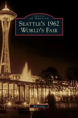 Seattle 1962-es világkiállítása - Seattle's 1962 World's Fair