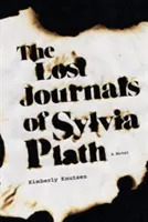 Sylvia Plath elveszett naplói - The Lost Journals of Sylvia Plath