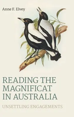 A Magnificat olvasása Ausztráliában: Elbizonytalanító elkötelezettségek - Reading the Magnificat in Australia: Unsettling Engagements