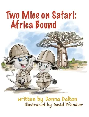 Két egér a szafarin: Africa Bound: Africa Bound - Two Mice on Safari: Africa Bound: Africa Bound