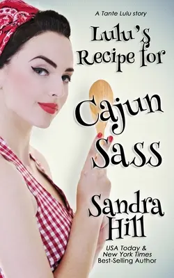 Lulu receptje a Cajun Sass-hoz: A Tante Lulu Story - Lulu's Recipe for Cajun Sass: A Tante Lulu Story