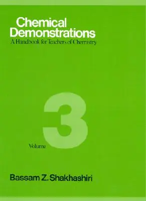 Kémiai szemléltetések, 3. kötet, 3: Kézikönyv a kémiatanárok számára - Chemical Demonstrations, Volume 3, 3: A Handbook for Teachers of Chemistry