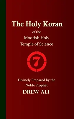 A Tudomány Mór Szent Templomának Szent Koránja - 7. kör - The Holy Koran of the Moorish Holy Temple of Science - Circle 7