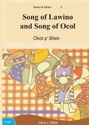 Lawino éneke és Ocol éneke - Song of Lawino and Song of Ocol