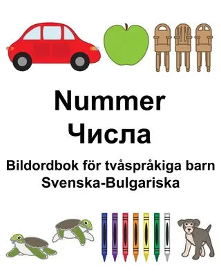 Svéd-bolgár számok/Числа Gyermek kétnyelvű képeskönyv - Svenska-Bulgariska Nummer/Числа Bildordbok fr tvsprkiga barn