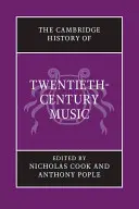 The Cambridge History of Twentieth-Century Music (A huszadik századi zene Cambridge-i története) - The Cambridge History of Twentieth-Century Music