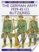 A német hadsereg 1939-45 (1): Blitzkrieg - The German Army 1939-45 (1): Blitzkrieg