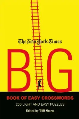 The New York Times Big Book of Easy Crosswords: 200 könnyű és egyszerű rejtvény - The New York Times Big Book of Easy Crosswords: 200 Light and Easy Puzzles