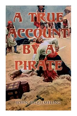 A panamai kalózok: Egy kalóz igaz beszámolója - The Pirates of Panama: A True Account by a Pirate