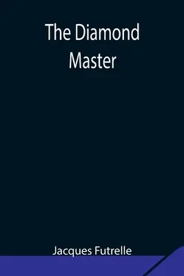 A gyémántmester - The Diamond Master