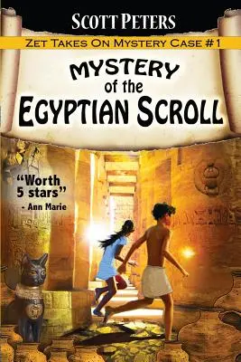 Az egyiptomi tekercs rejtélye: Kalandkönyvek gyerekeknek 9-12 éves korig - Mystery of the Egyptian Scroll: Adventure Books For Kids Age 9-12