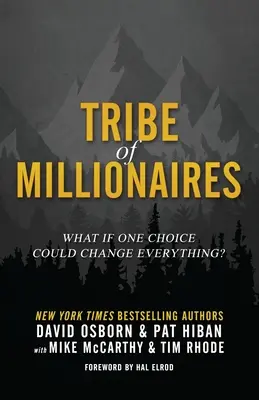 Milliomosok törzse: Mi lenne, ha egy döntés mindent megváltoztatna? - Tribe of Millionaires: What if one choice could change everything?