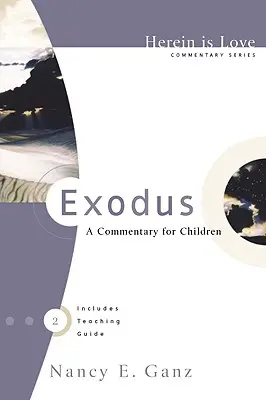 Exodus: Kommentár gyermekeknek - Exodus: A Commentary for Children