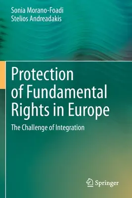 Az alapvető jogok védelme Európában: Az integráció kihívása - Protection of Fundamental Rights in Europe: The Challenge of Integration