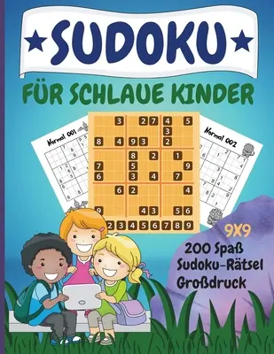 Sudoku fr schlaue Kinder: 200 lustige Dino-Sudoku-Rtsel mit Lsung fr Kinder ab 8 Jahren