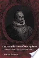 Don Quijote szerény története - The Humble Story of Don Quixote