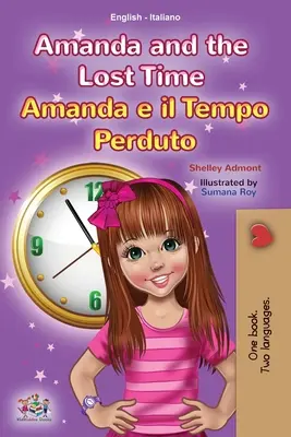 Amanda and the Lost Time (angol olasz kétnyelvű könyv gyerekeknek) - Amanda and the Lost Time (English Italian Bilingual Book for Kids)