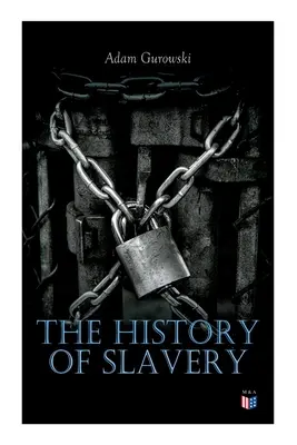 A rabszolgaság története: Egyiptomtól és a rómaiaktól a keresztény rabszolgaságig - Teljeskörű történelmi áttekintés - The History of Slavery: From Egypt and the Romans to Christian Slavery -Complete Historical Overview
