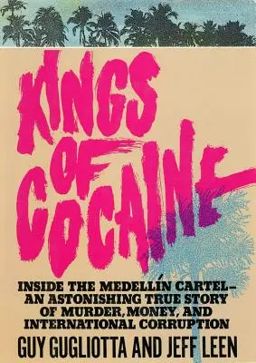 A kokain királyai - Kings of Cocaine