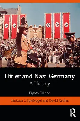 Hitler és a náci Németország: A History - Hitler and Nazi Germany: A History