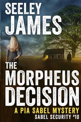 A Morpheus-döntés: A Pia Sabel Mystery - The Morpheus Decision: A Pia Sabel Mystery