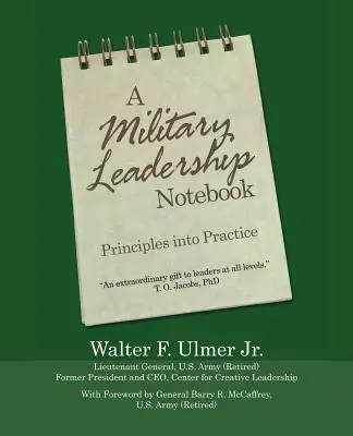 A Military Leadership Notebook: Az elvek átültetése a gyakorlatba - A Military Leadership Notebook: Principles into Practice