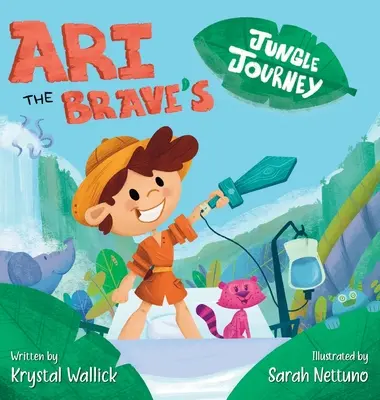 Ari the Brave dzsungelbeli utazása: Ari túljut a kórházi tartózkodáson - Ari the Brave's Jungle Journey: Ari Overcomes His Hospital Stay