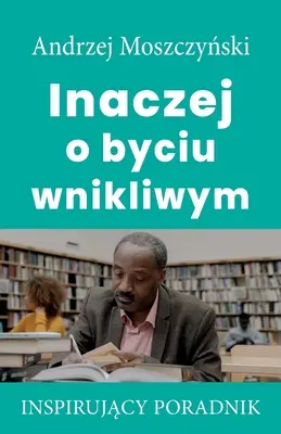 Másképp van az éleslátás - Inaczej o byciu wnikliwym