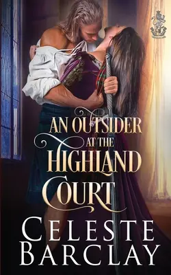 Egy kívülálló a Highland Courtban - An Outsider at the Highland Court