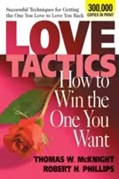 Szerelmi taktika: Hogyan nyerheted el a vágyottat - Love Tactics: How to Win the One You Want