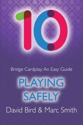 Bridge kártyajáték: 10. Biztonságos játék - Bridge Cardplay: An Easy Guide - 10. Playing Safely