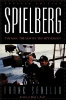 Spielberg: Az ember, a filmek, a mitológia - Spielberg: The Man, the Movies, the Mythology