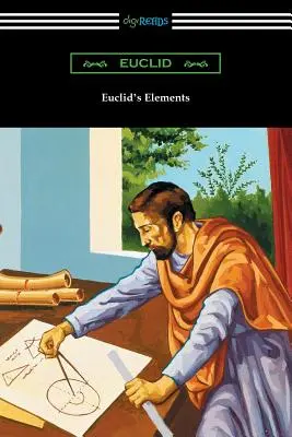 Euklidész elemei (A tizenhárom könyv) - Euclid's Elements (The Thirteen Books)