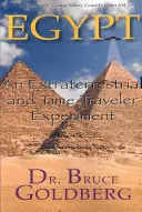 Egyiptom: A földönkívüliek és az időutazók kísérlete - Egypt: An Extraterrestrial and Time Traveler Experiment