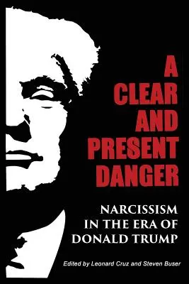 Tiszta és jelenvaló veszély: A nárcizmus Donald Trump korában - A Clear and Present Danger: Narcissism in the Era of Donald Trump