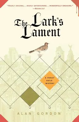 A pacsirta panasza: A Fools' Guild Mystery - The Lark's Lament: A Fools' Guild Mystery