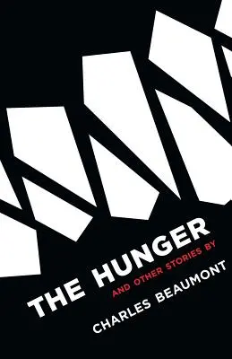 Az éhség: And Other Stories - The Hunger: And Other Stories