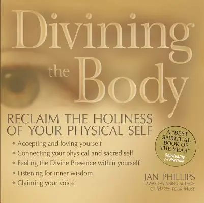 A test megjóslása: A fizikai éned szentségének visszanyerése - Divining the Body: Reclaim the Holiness of Your Physical Self